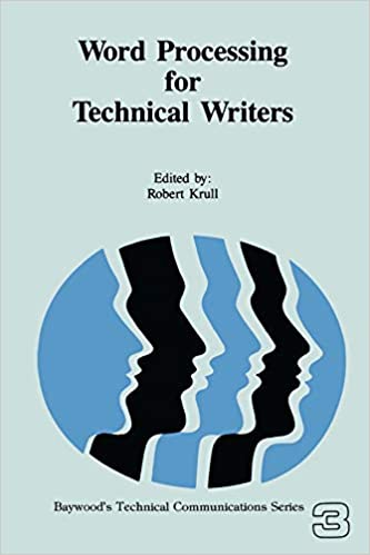 Word Processing for Technical Writers (Baywood's Technical Communication Book 3)
