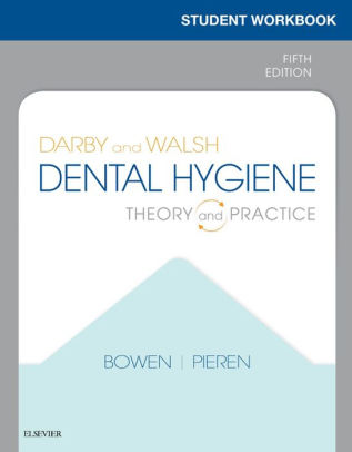 Workbook for Darby & Walsh Dental Hygiene: Theory and Practice