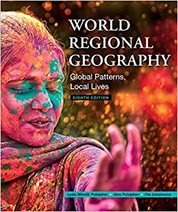 World Regional Geography: Global Patterns, Local Lives