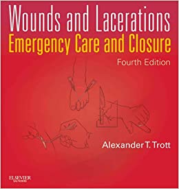 Wounds and Lacerations: Emergency Care and Closure (Expert Consult - Online and Print)