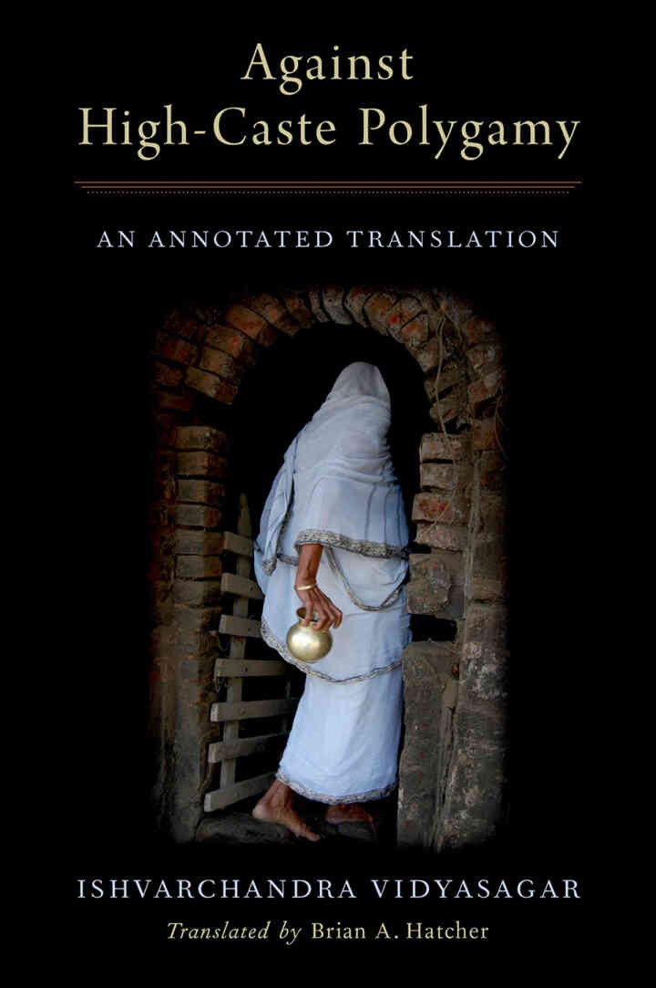 Against High-Caste Polygamy: An Annotated Translation, 1st Edition