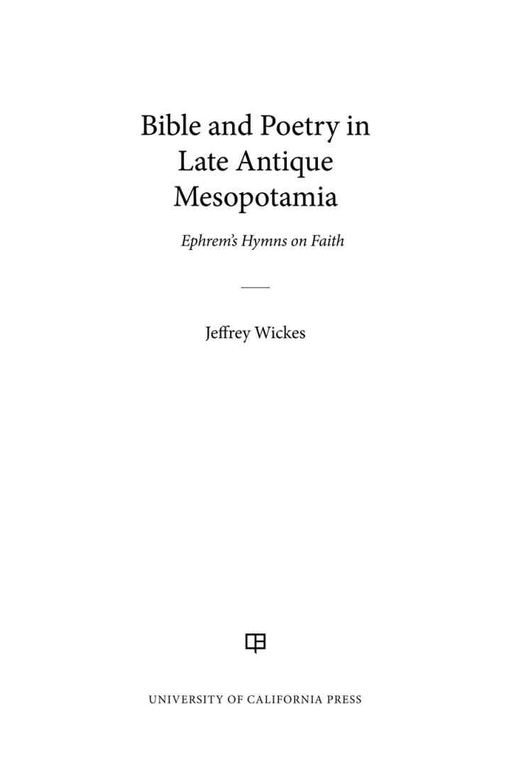 Bible and Poetry in Late Antique Mesopotamia: Ephrem's Hymns on Faith, 1st Edition