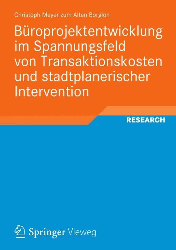 Büroprojektentwicklung im Spannungsfeld von Transaktionskosten und stadtplanerischer Intervention