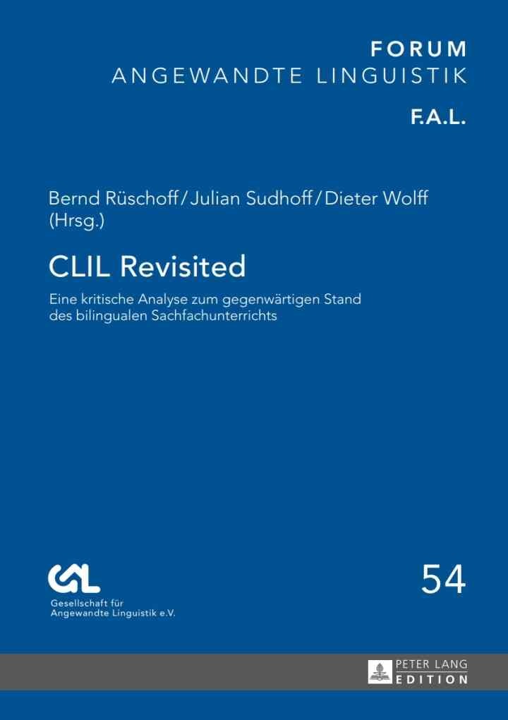 CLIL Revisited: Eine kritische Analyse zum gegenwaertigen Stand des bilingualen Sachfachunterrichts