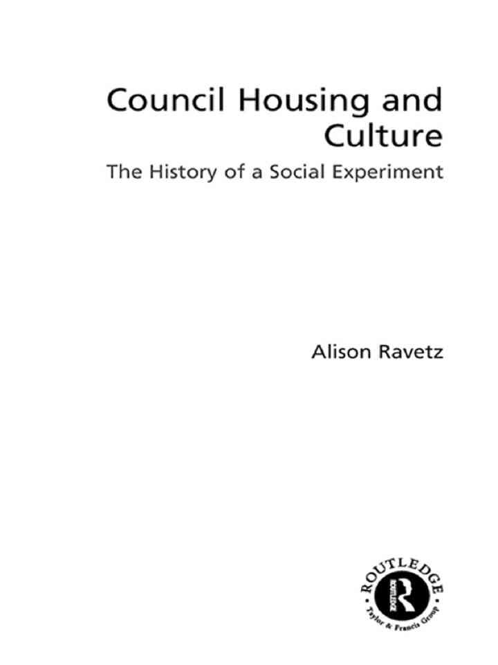 Council Housing and Culture: The History of a Social Experiment, 1st Edition