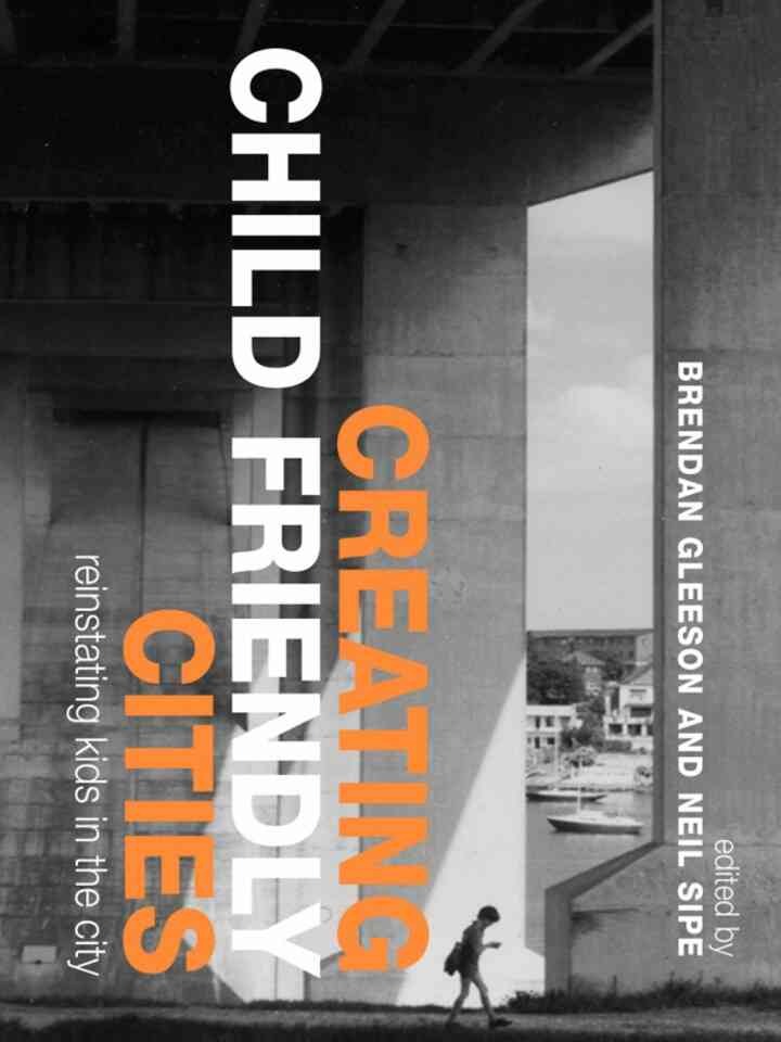 Creating Child Friendly Cities: New Perspectives and Prospects, 1st Edition