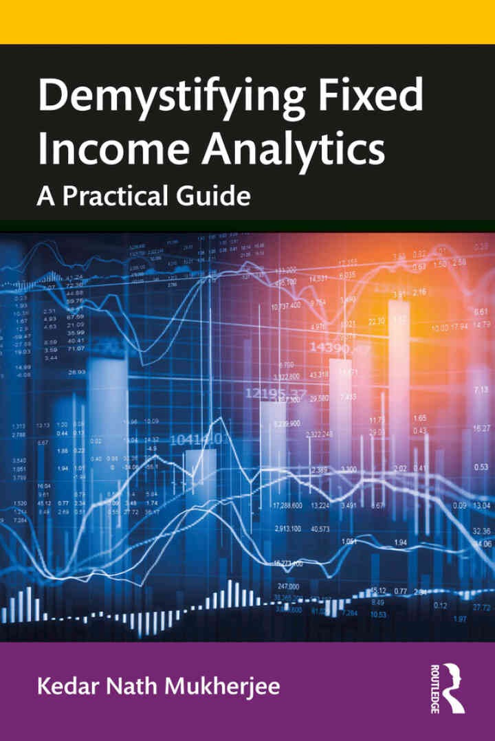 Demystifying Fixed Income Analytics: A Practical Guide, 1st Edition