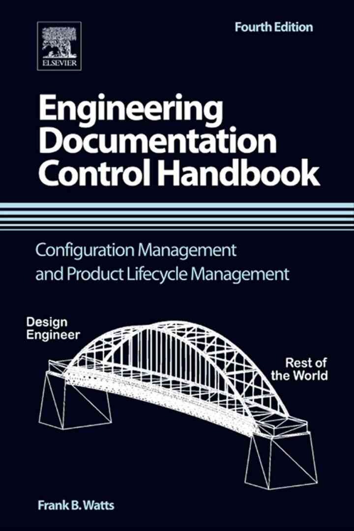 Engineering Documentation Control Handbook: Configuration Management and Product Lifecycle Management, 4th Edition