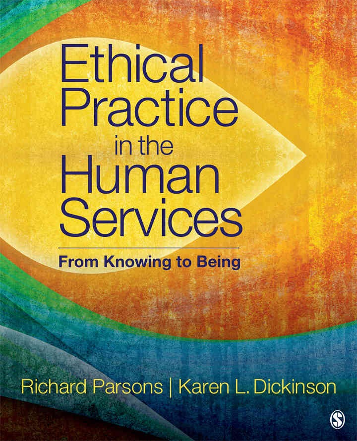 Ethical Practice in the Human Services: From Knowing to Being, 1st Edition