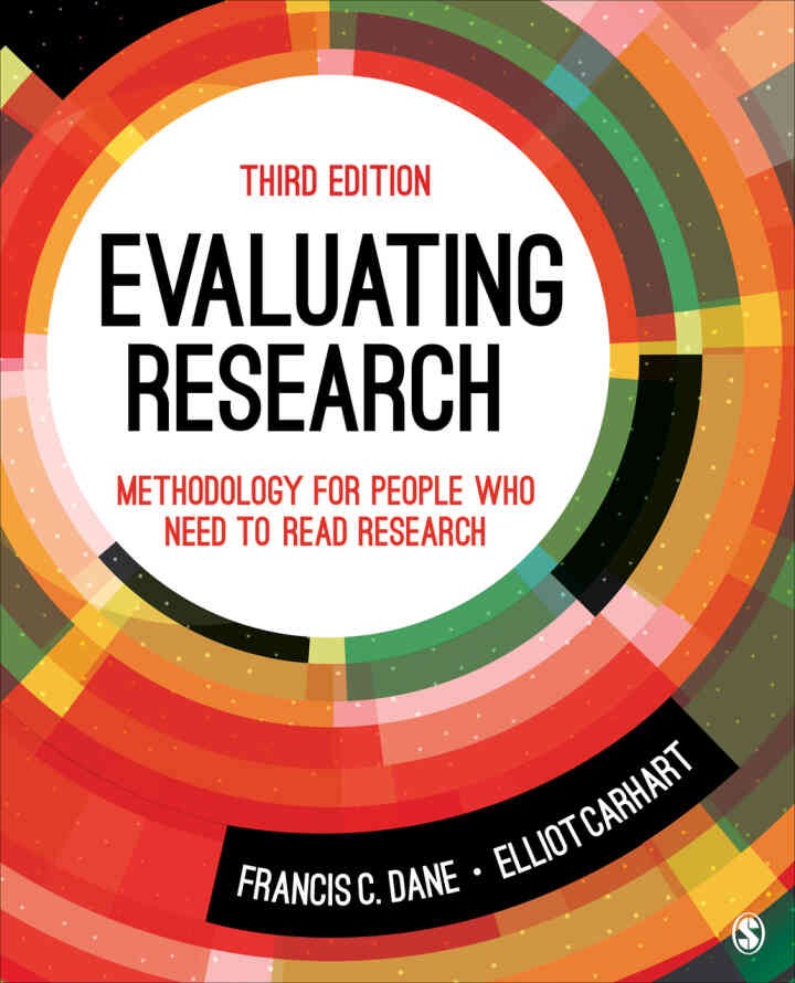 Evaluating Research: Methodology for People Who Need to Read Research, 3rd Edition