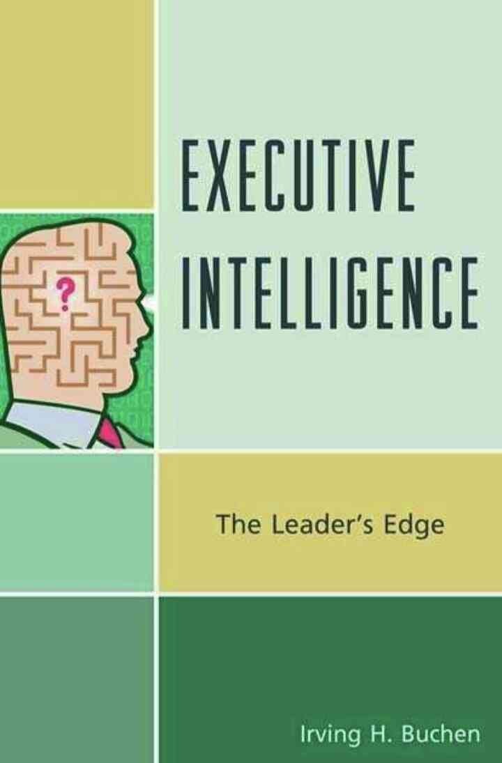 Executive Intelligence: The Leader's Edge