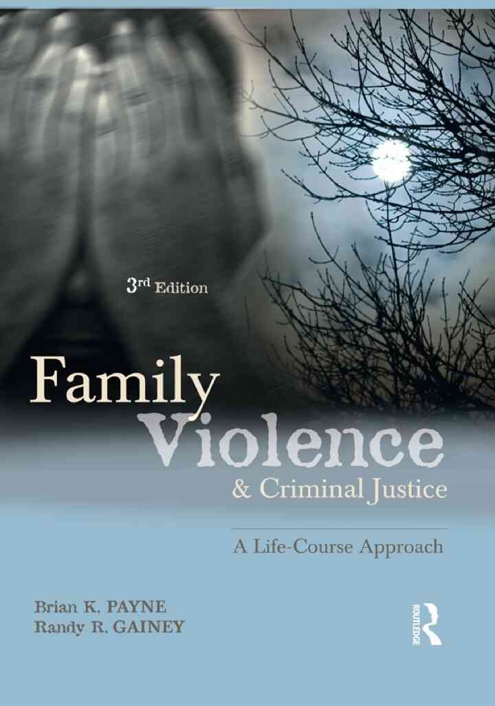 Family Violence and Criminal Justice: A Life-Course Approach, 3rd Edition