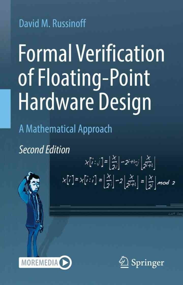 Formal Verification of Floating-Point Hardware Design: A Mathematical Approach, 2nd Edition
