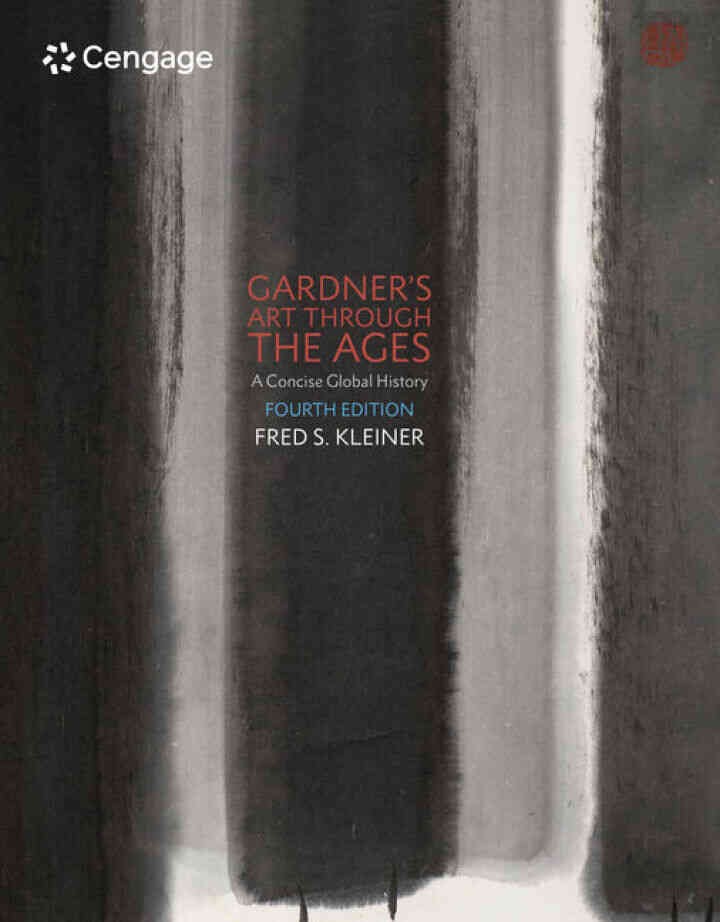 Gardner's Art through the Ages: A Concise Global HistoryNewer Edition Available, 4th Edition