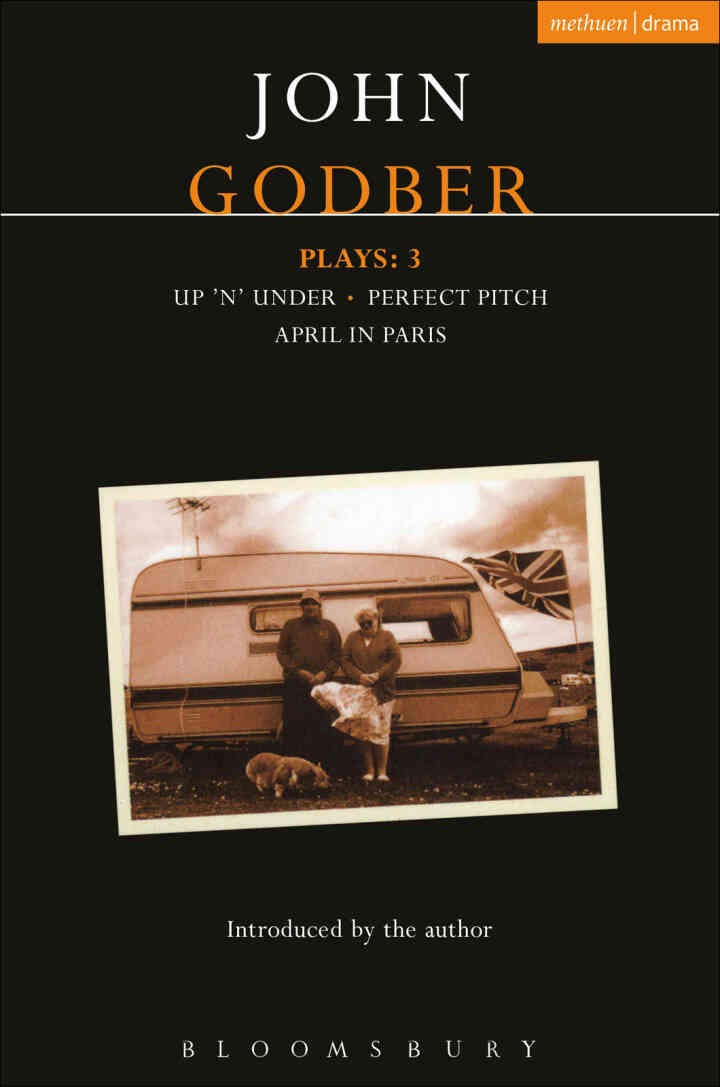 Godber Plays: 3: April in Paris; up 'n' under; Perfect Pitch, 1st Edition