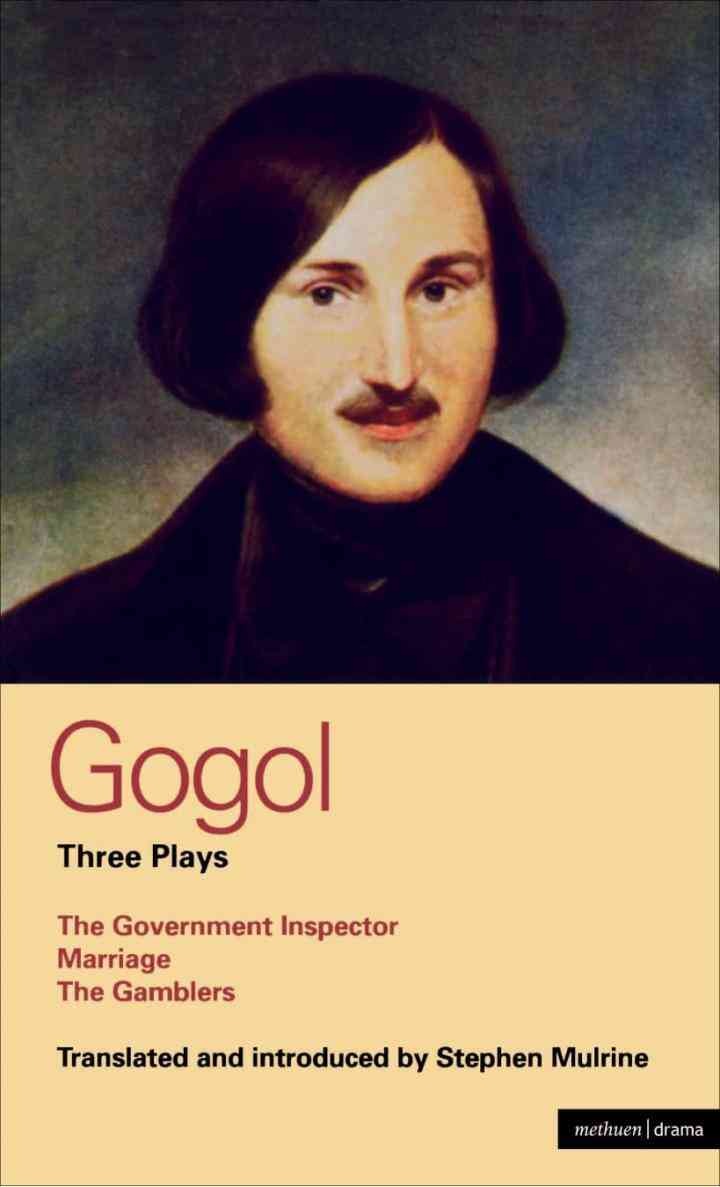 Gogol Three Plays: The Government Inspector; Marriage; The Gamblers, 1st Edition