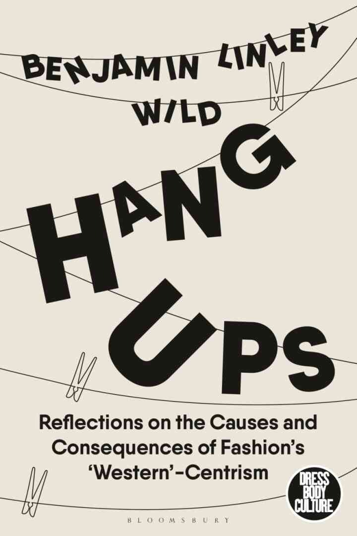 Hang-Ups: Reflections on the Causes and Consequences of Fashion’s ‘Western’-Centrism