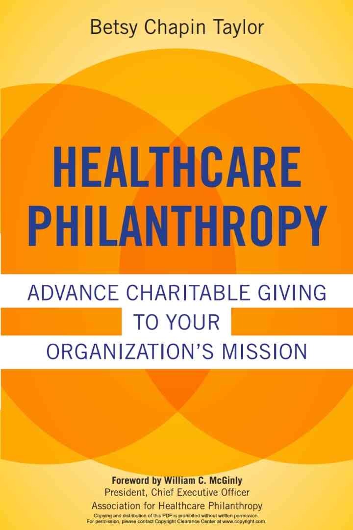 Healthcare Philanthropy: Advance Charitable Giving to Your Organization's Mission