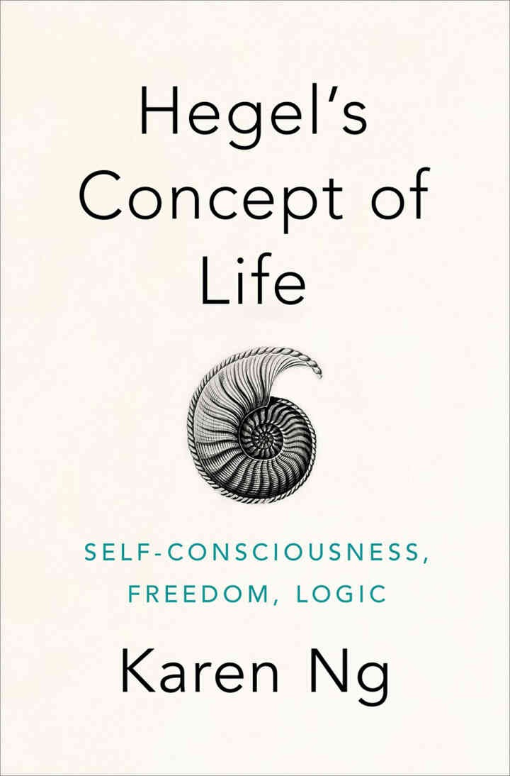 Hegel's Concept of Life: Self-Consciousness, Freedom, Logic