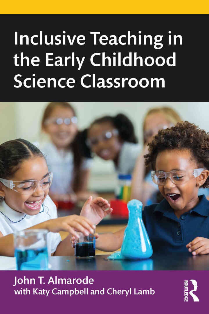 Inclusive Teaching in the Early Childhood Science Classroom, 1st Edition