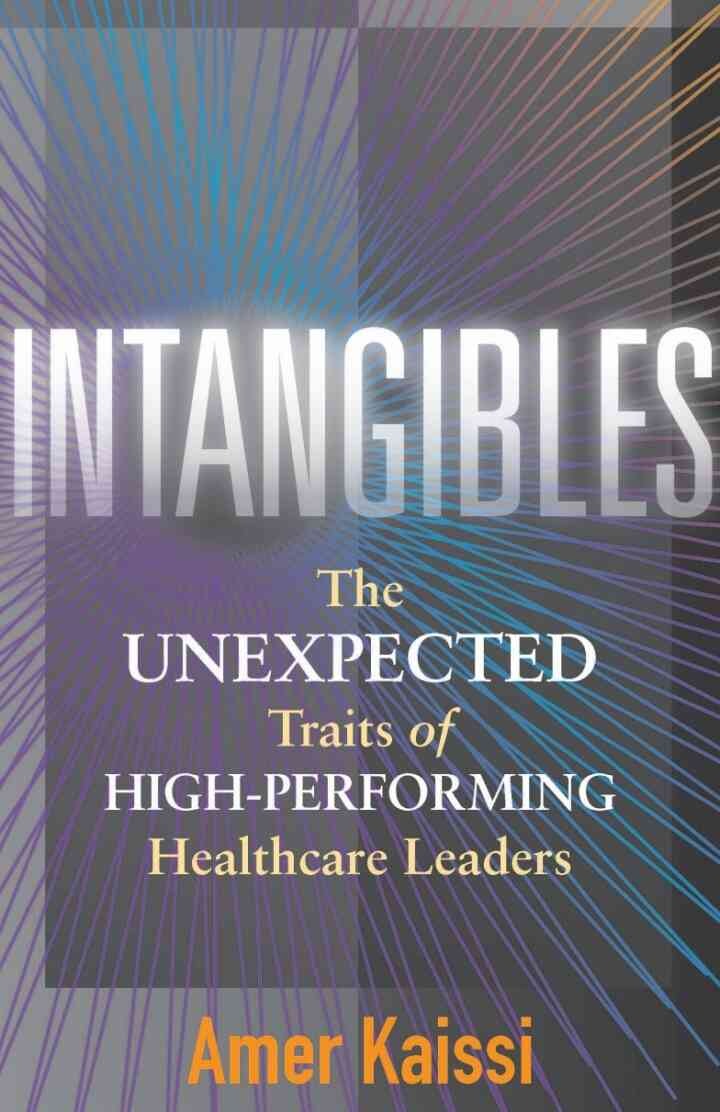 Intangibles: The Unexpected Traits of High-Performing Healthcare Leaders