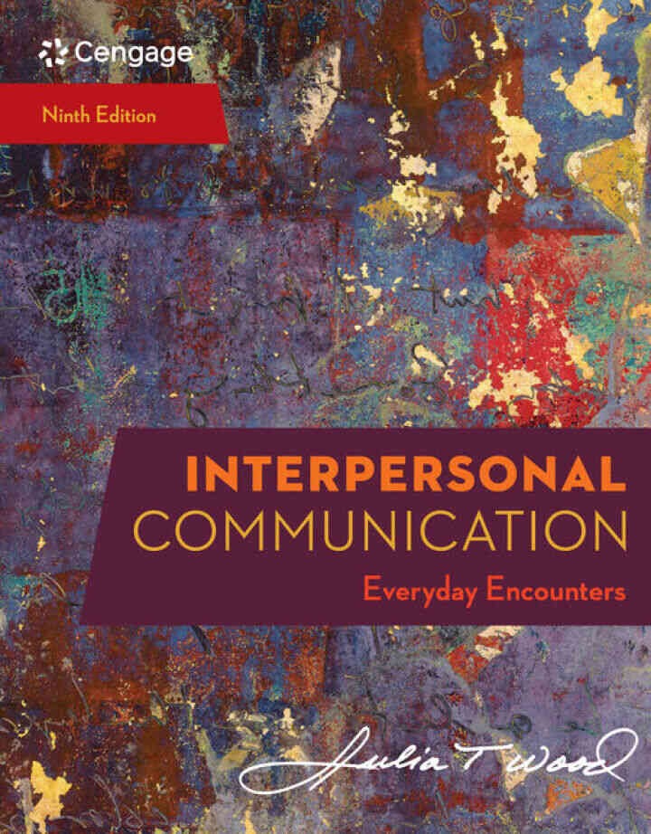 Interpersonal Communication: Everyday Encounters, 9th Edition