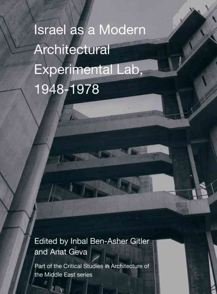 Israel as a Modern Architectural Experimental Lab, 19481978, 1st Edition