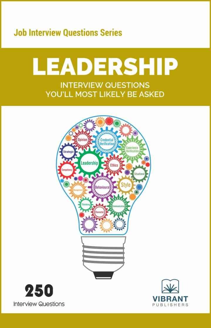 Leadership Interview Questions You'll Most Likely Be Asked, 1st Edition