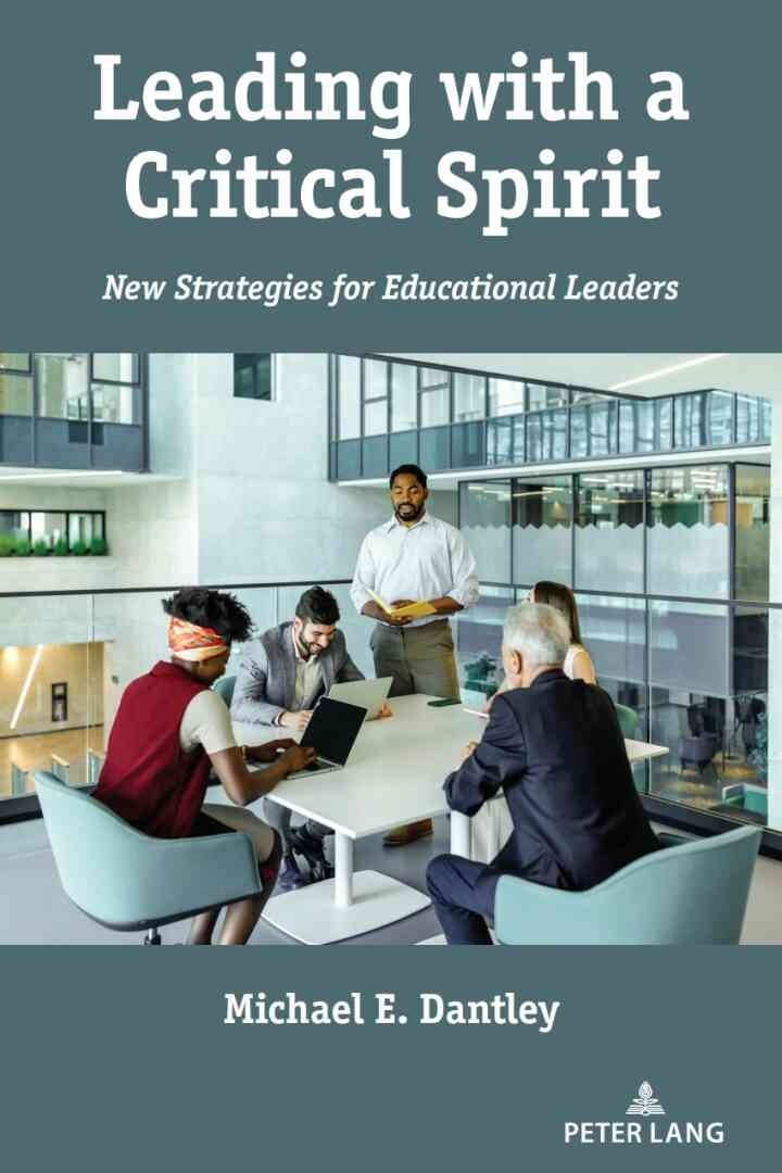 Leading with a Critical Spirit: New Strategies for Educational Leaders, 1st Edition