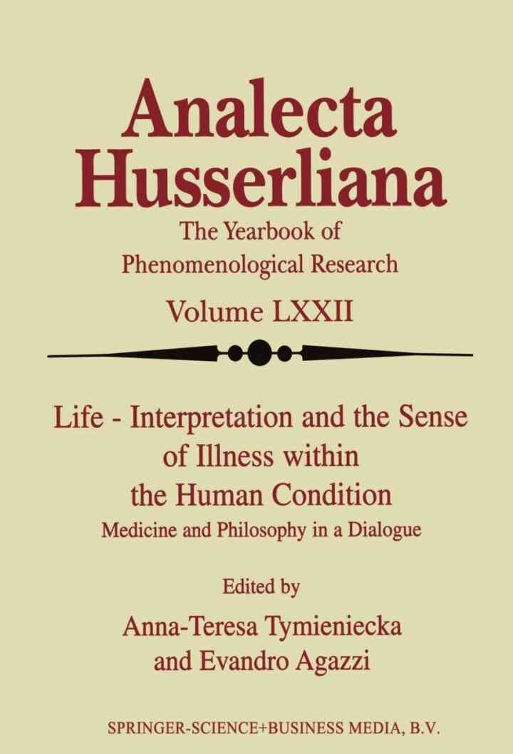 Life Interpretation and the Sense of Illness within the Human Condition: Medicine and Philosophy in a Dialogue, 1st Edition