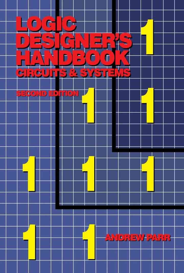 Logic Designer's Handbook: Circuits and Systems, 2nd Edition
