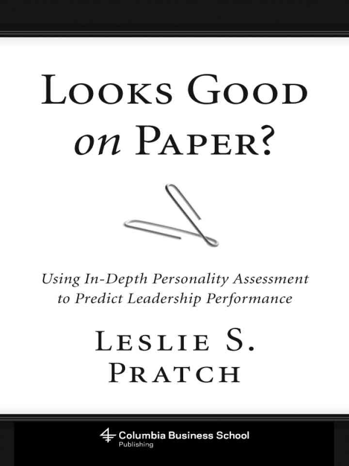 Looks Good on Paper?: Using In-Depth Personality Assessment to Predict Leadership Performance