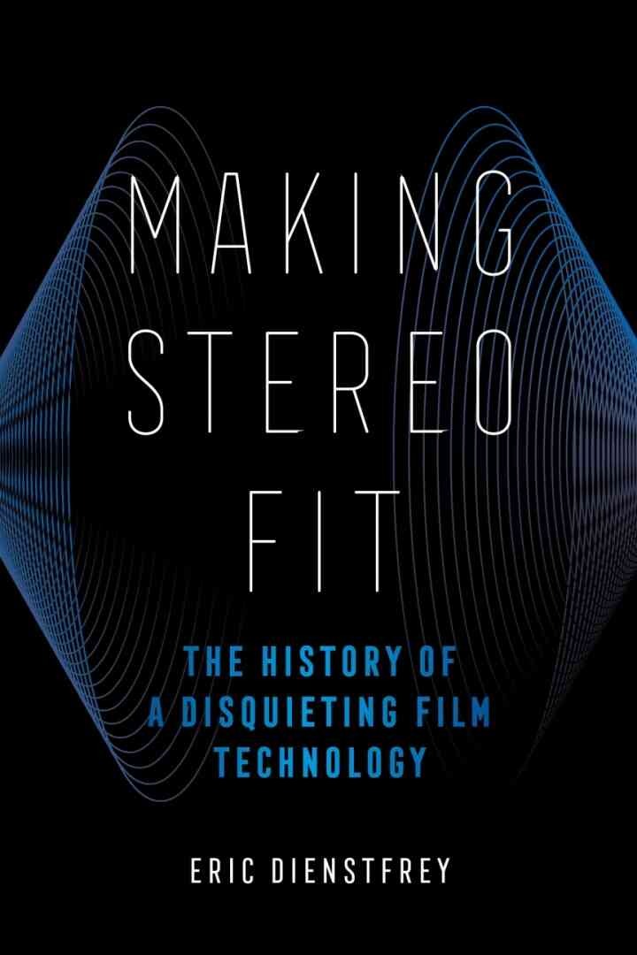 Making Stereo Fit: The History of a Disquieting Film Technology