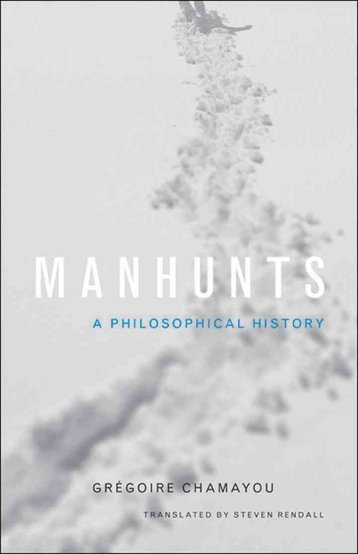 Manhunts: A Philosophical History