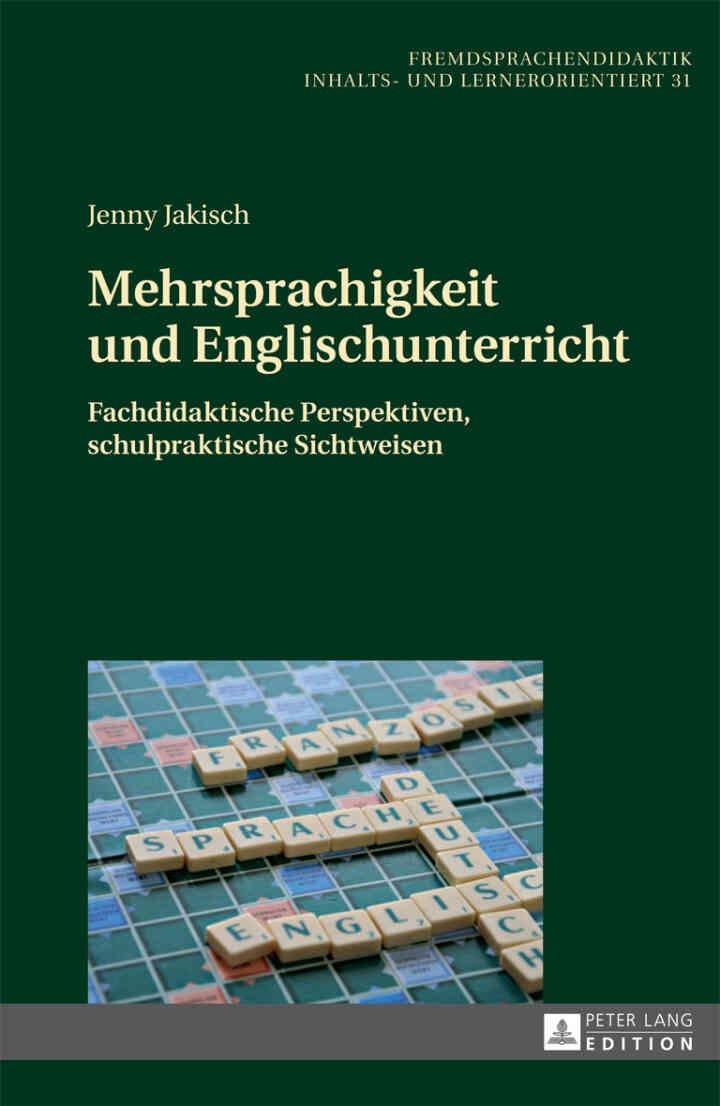 Mehrsprachigkeit und Englischunterricht: Fachdidaktische Perspektiven, schulpraktische Sichtweisen
