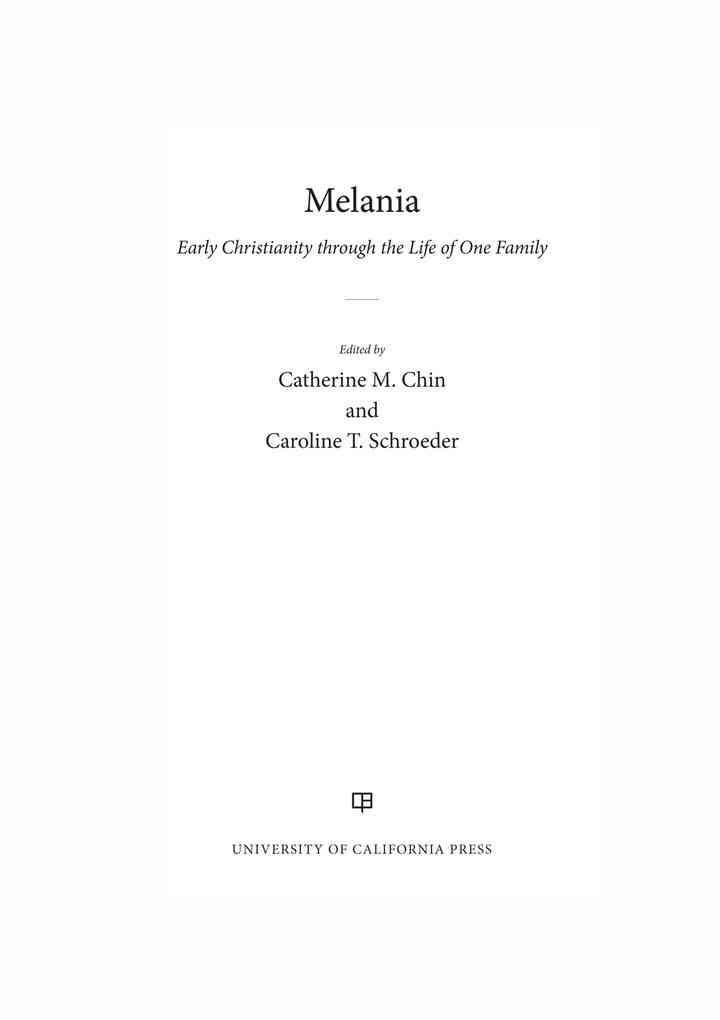 Melania: Early Christianity through the Life of One Family, 1st Edition