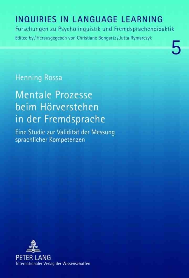 Mentale Prozesse beim Hoerverstehen in der Fremdsprache: Eine Studie zur Validitaet der Messung sprachlicher Kompetenzen