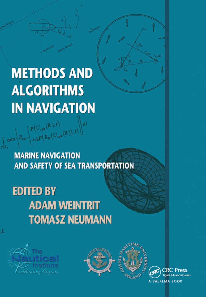 Methods and Algorithms in Navigation: Marine Navigation and Safety of Sea Transportation, 1st Edition