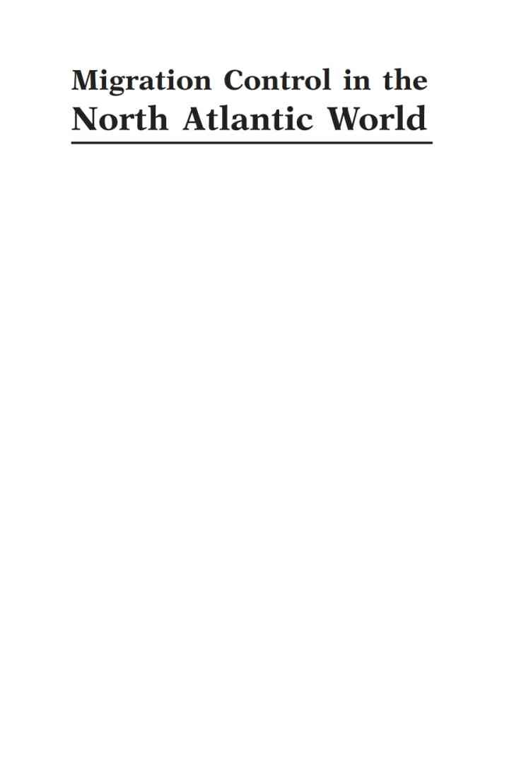 Migration Control in the North-atlantic World: The Evolution of State Practices in Europe and the United States from the French Revolution to the Inter-War Period