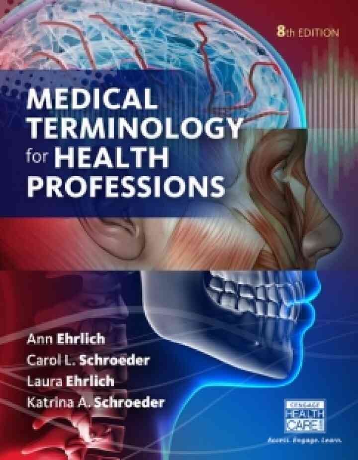 MindTap Medical Terminology for Ehrlich/Schroeder/Ehrlich/Schroeder's Medical Terminology for Health Professions, 8th Edition