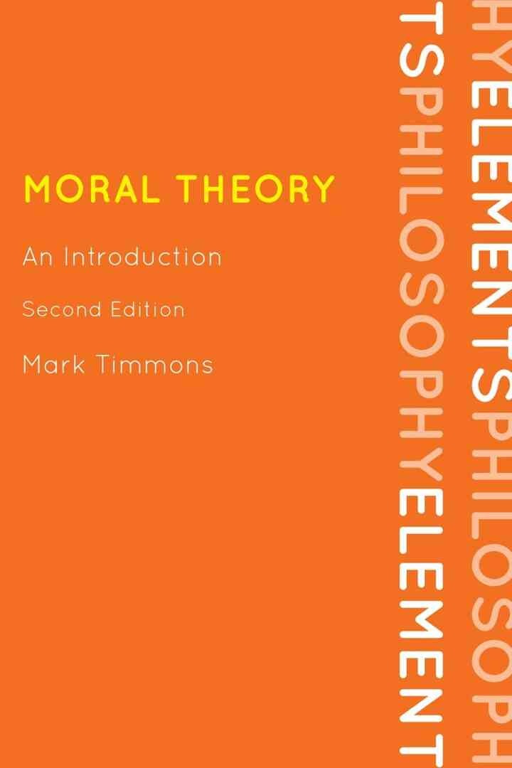 Moral Theory: An Introduction, 2nd Edition