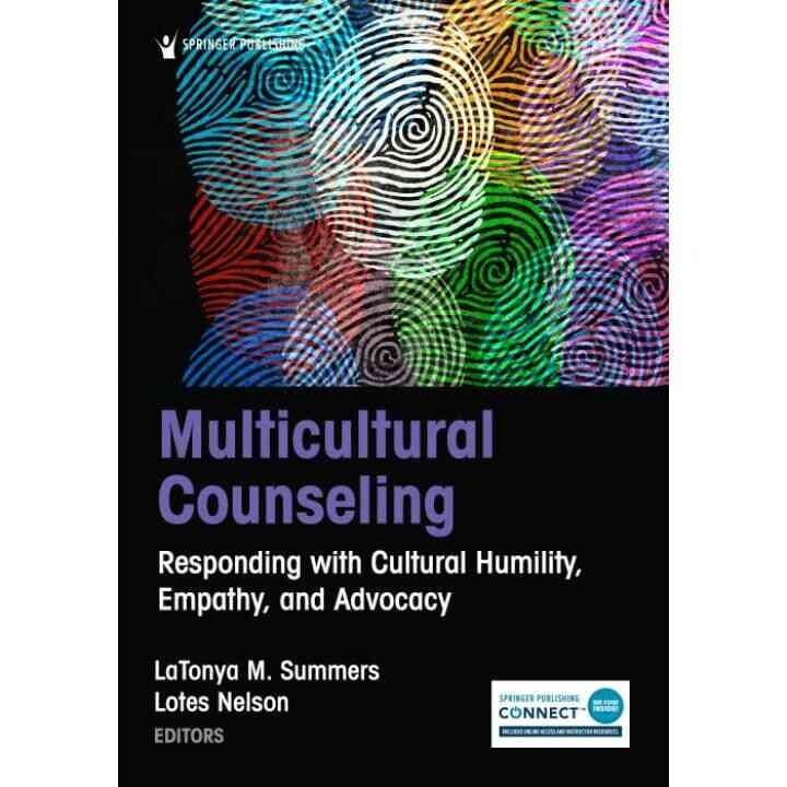 Multicultural Counseling: Responding with Cultural Humility, Empathy, and Advocacy, 1st Edition