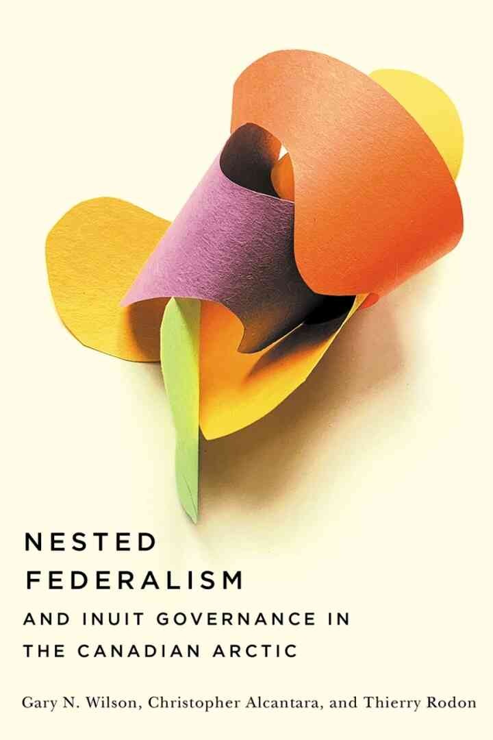 Nested Federalism and Inuit Governance in the Canadian Arctic, 1st Edition