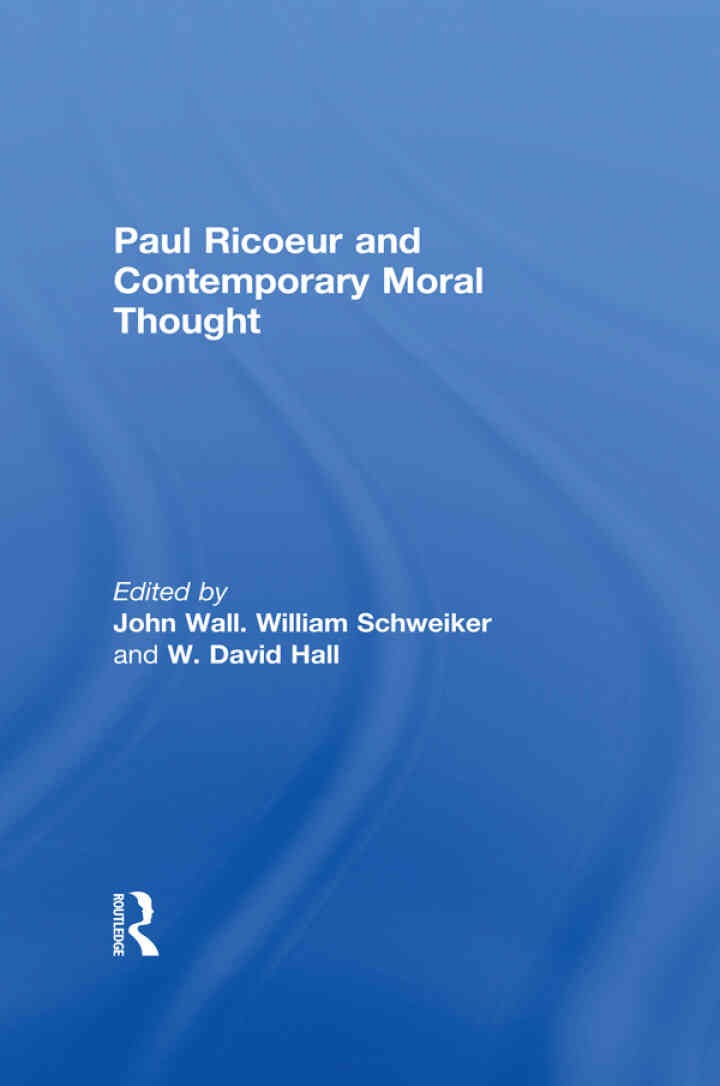 Paul Ricoeur and Contemporary Moral Thought, 1st Edition