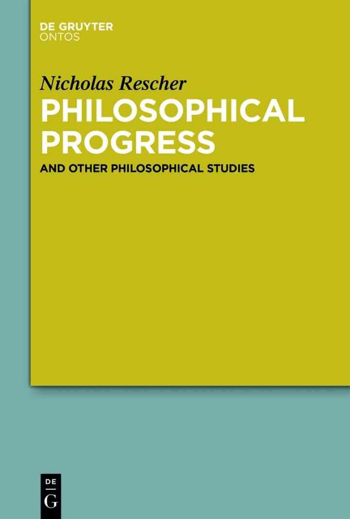 Philosophical Progress: And Other Philosophical Studies, 1st Edition
