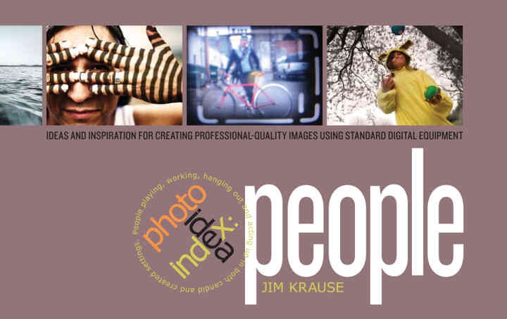 Photo Idea Index - People: Ideas and Inspiration for Creating Professional-Quality Images Using Standard Digital Equipment