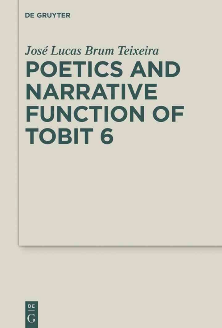 Poetics and Narrative Function of Tobit 6, 1st Edition