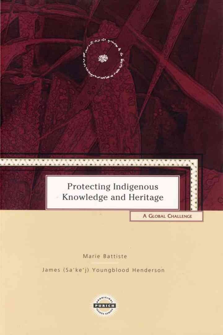 Protecting Indigenous Knowledge and Heritage: A Global ChallengeNewer Edition Available, 1st Edition
