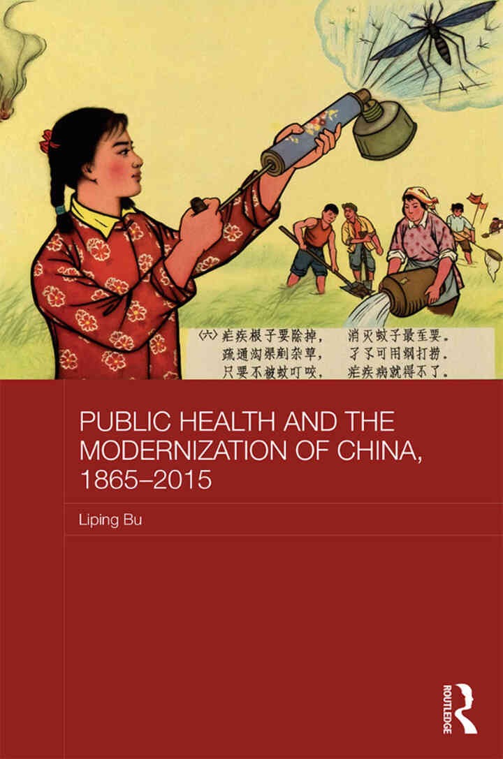 Public Health and the Modernization of China, 1865-2015, 1st Edition