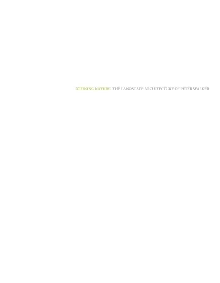 Refining Nature: The Landscape Architecture of Peter Walker, 1st Edition